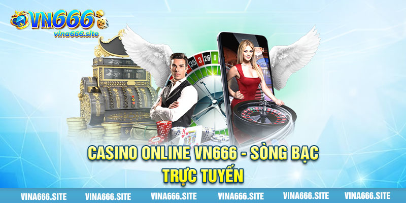 Casino online VN666 - Sòng bạc trực tuyến